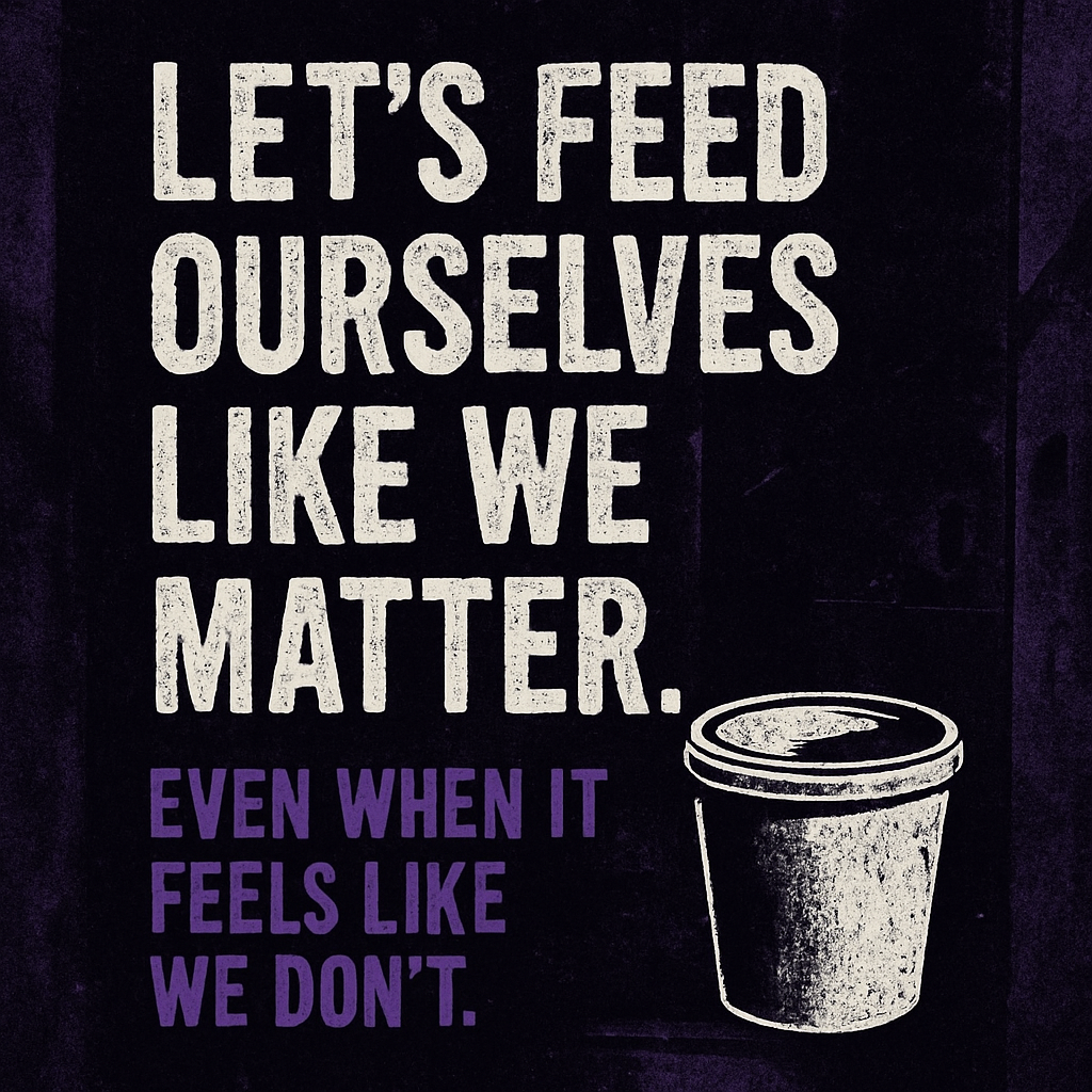 let's feed ourselves like we matter graphic